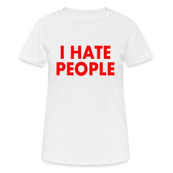 I hate people - T-shirt respirant Femme - blanc - Devant - AI Model Female 172 dark (172cm)