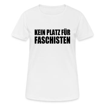 kein platz für faschisten - Frauen T-Shirt atmungsaktiv - Weiß - Vorne - AI Model Female 172 dark (172cm)