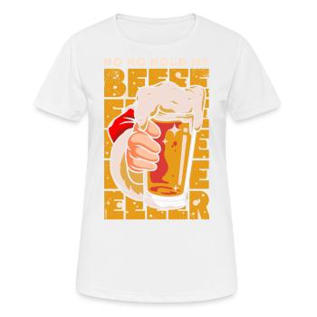 Weihnachten hoho hold my beer - Frauen T-Shirt atmungsaktiv - Weiß - Vorne - AI Model Female 172 dark (172cm)