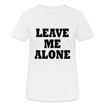 Leave me alone - Women's Breathable T-Shirt - white - Front - AI Model Female 172 dark (172cm)