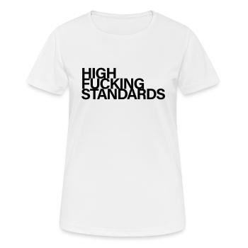 High fucking standards - Frauen T-Shirt atmungsaktiv - Weiß - Vorne - AI Model Female 172 dark (172cm)