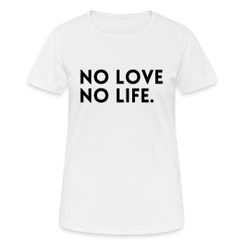 Keine Liebe - kein Leben. - Frauen T-Shirt atmungsaktiv - Weiß - Vorne - AI Model Female 172 dark (172cm)