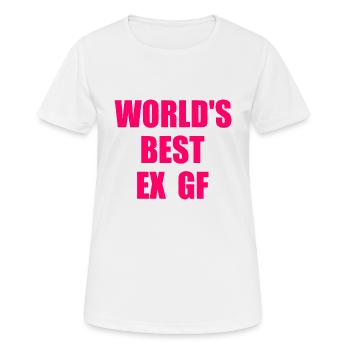 worlds best ex gf - Frauen T-Shirt atmungsaktiv - Weiß - Vorne - AI Model Female 172 dark (172cm)
