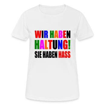 wir haben haltung sie haben hass - Frauen T-Shirt atmungsaktiv - Weiß - Vorne - AI Model Female 172 dark (172cm)