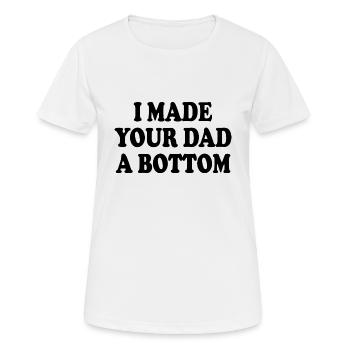 I made your dad a bottom - Women's Breathable T-Shirt - white - Front - AI Model Female 172 dark (172cm)