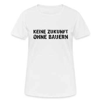 No future without farmers - Women's Breathable T-Shirt - white - Front - AI Model Female 172 dark (172cm)