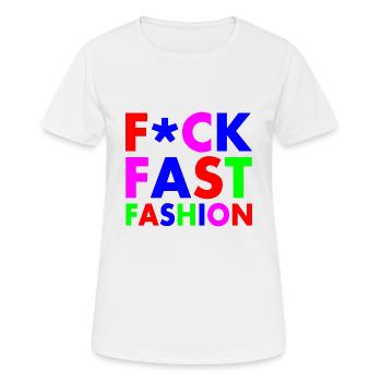 Fuck fast fashion - T-shirt respirant Femme - blanc - Devant - AI Model Female 172 dark (172cm)