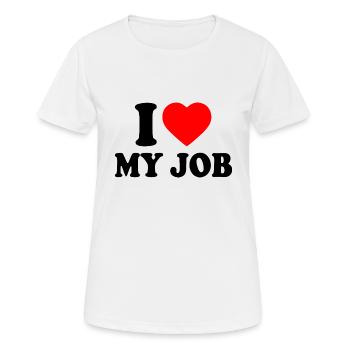 I love my job - T-shirt respirant Femme - blanc - Devant - AI Model Female 172 dark (172cm)