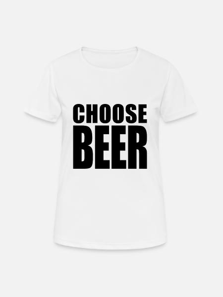 BIER WÄHLEN (Leben wählen) - Frauen T-Shirt atmungsaktiv - Weiß