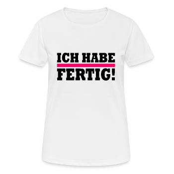 Ich habe fertig - Frauen T-Shirt atmungsaktiv - Weiß - Vorne - AI Model Female 172 dark (172cm)