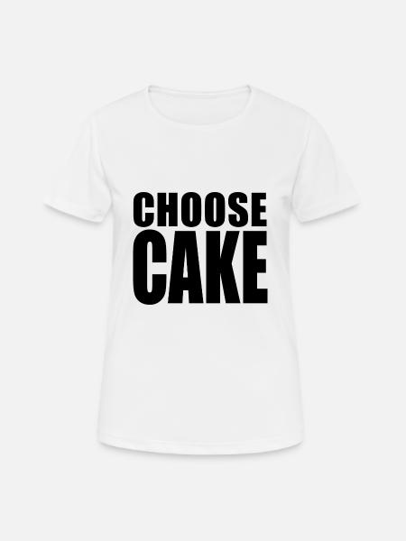 KUCHEN WÄHLEN (Leben wählen) - Frauen T-Shirt atmungsaktiv - Weiß