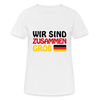 Deutschland 2024 - Wir sind zusammen Groß - Europa - Frauen T-Shirt atmungsaktiv - Weiß - Vorne - AI Model Female 172 dark (172cm)