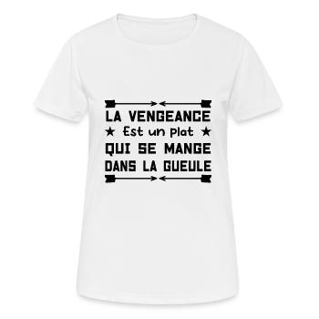 La vengeance est un plat que tu vas manger... LOL - T-shirt respirant Femme - blanc - Devant - AI Model Female 172 dark (172cm)