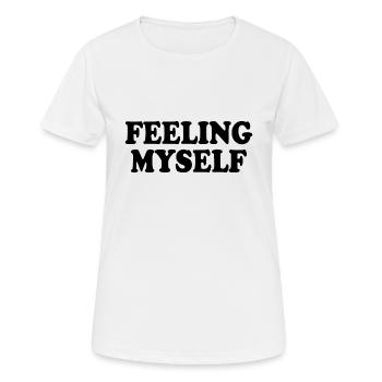 feeling myself - Women's Breathable T-Shirt - white - Front - AI Model Female 172 dark (172cm)