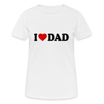 I love dad - Frauen T-Shirt atmungsaktiv - Weiß - Vorne - AI Model Female 172 dark (172cm)