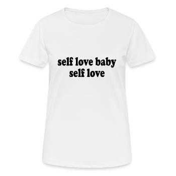 Self love baby self love - Women's Breathable T-Shirt - white - Front - AI Model Female 172 dark (172cm)