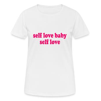 Self love baby self love - Women's Breathable T-Shirt - white - Front - AI Model Female 172 dark (172cm)