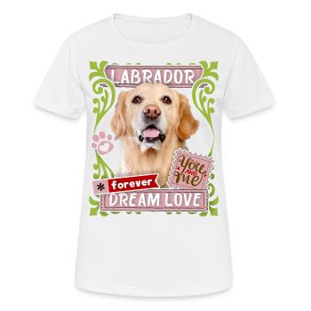 Labrador-Rassehund, Hund Spruch Forever-Dream-Love - Frauen T-Shirt atmungsaktiv - Weiß - Vorne - AI Model Female 172 dark (172cm)
