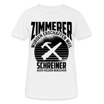 Zimmerer Zimmerei Schreiner Azubi Spruch Geschenk - Frauen T-Shirt atmungsaktiv - Weiß - Vorne - AI Model Female 172 dark (172cm)