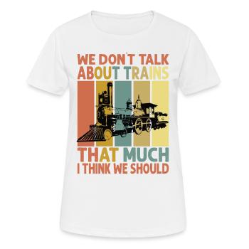 Nous ne parlons pas beaucoup de trains, je pense que nous avons - T-shirt respirant Femme - blanc - Devant - AI Model Female 172 dark (172cm)