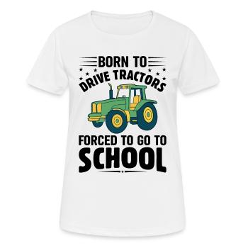 Born to drive tractors, forced to - Women's Breathable T-Shirt - white - Front - AI Model Female 172 dark (172cm)