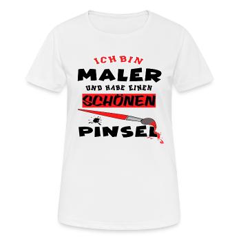 Ich bin Maler und habe einen schönen Pinsel - Frauen T-Shirt atmungsaktiv - Weiß - Vorne - AI Model Female 172 dark (172cm)