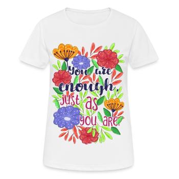 You are enough, just as you are - Frauen T-Shirt atmungsaktiv - Weiß - Vorne - AI Model Female 172 dark (172cm)