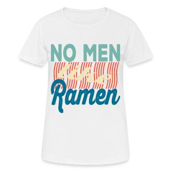 No men like Ramen - Japan Suppe Lecker! Geschenke - Frauen T-Shirt atmungsaktiv - Weiß - Vorne - AI Model Female 172 dark (172cm)