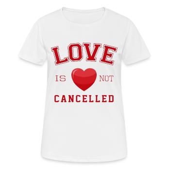Love is not cancelled Valentine's Day Gift - Women's Breathable T-Shirt - white - Front - AI Model Female 172 dark (172cm)