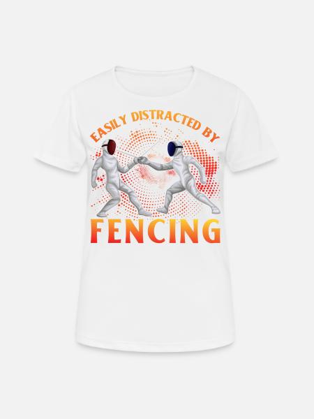 Easily Distracted by Fencing - Frauen T-Shirt atmungsaktiv - Weiß