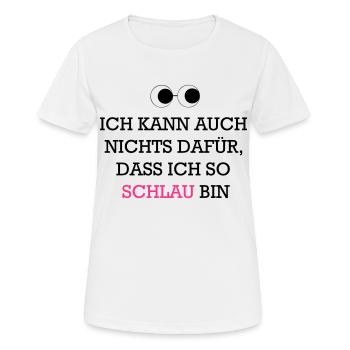 Ich bin so schlau - Frauen T-Shirt atmungsaktiv - Weiß - Vorne - AI Model Female 172 dark (172cm)