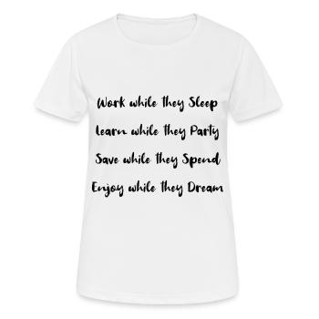 Arbeite, während sie schlafen! - Frauen T-Shirt atmungsaktiv - Weiß - Vorne - AI Model Female 172 dark (172cm)