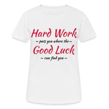 Hard work, good luck - Frauen T-Shirt atmungsaktiv - Weiß - Vorne - AI Model Female 172 dark (172cm)