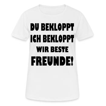 Beste Freunde Spruch Bekloppt Geschenk - Frauen T-Shirt atmungsaktiv - Weiß - Vorne - AI Model Female 172 dark (172cm)