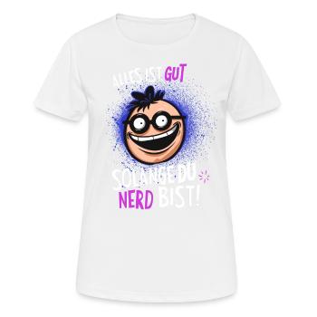 Alles ist Gut Solange du nerd bist - Frauen T-Shirt atmungsaktiv - Weiß - Vorne - AI Model Female 172 dark (172cm)