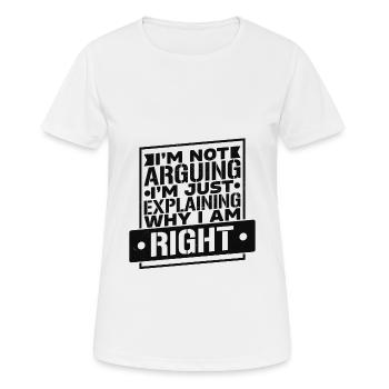 J’ai toujours raison - T-shirt respirant Femme - blanc - Devant - AI Model Female 172 dark (172cm)