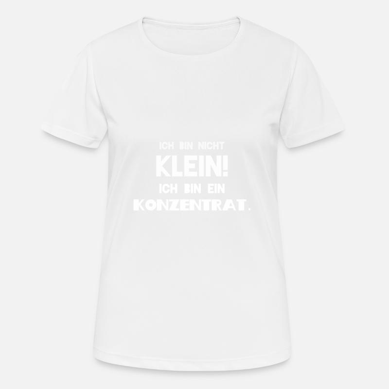 Ich bin nicht klein ich bin ein Konzentrat - Frauen T-Shirt atmungsaktiv - Weiß