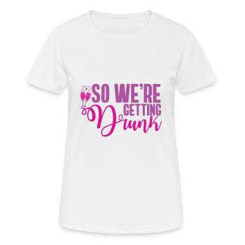 Also werden wir betrunken - Frauen T-Shirt atmungsaktiv - Weiß - Vorne - AI Model Female 172 dark (172cm)