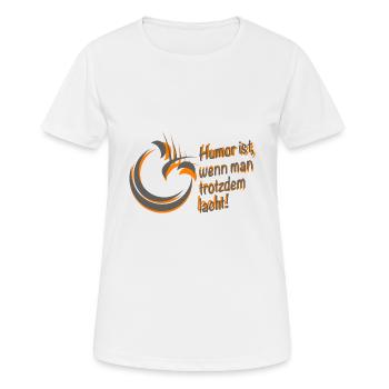 Humor ist, wenn man trotzdem lacht in grau orange - Frauen T-Shirt atmungsaktiv - Weiß - Vorne - AI Model Female 172 dark (172cm)