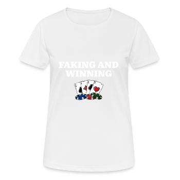 Faking and Winning Poker Gambler Poker Player - Frauen T-Shirt atmungsaktiv - Weiß - Vorne - AI Model Female 172 dark (172cm)