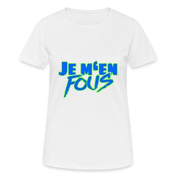 Je m’en fous – L’insolent dicton français - T-shirt respirant Femme - blanc - Devant - AI Model Female 172 dark (172cm)