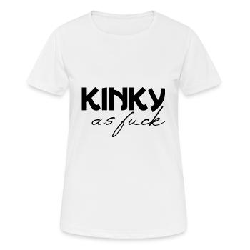 Kinky as fuck BDSM Fetisch - Frauen T-Shirt atmungsaktiv - Weiß - Vorne - AI Model Female 172 dark (172cm)