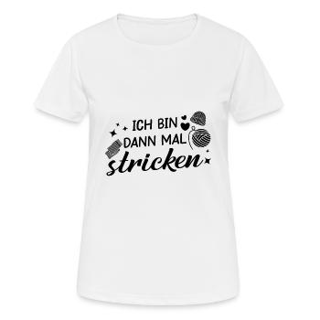 Ich bin dann mal stricken Wolle Häkeln Spruch - Frauen T-Shirt atmungsaktiv - Weiß - Vorne - AI Model Female 172 dark (172cm)