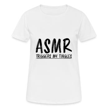 ASMR Triggers My Tingles Sayings Sleep Fun ASMR - Women's Breathable T-Shirt - white - Front - AI Model Female 172 dark (172cm)