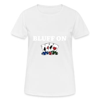 Bluff On Gambler Casino Gambling Gaming Place - Women's Breathable T-Shirt - white - Front - AI Model Female 172 dark (172cm)