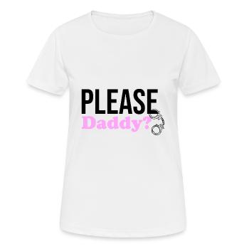Please Daddy Sir Meister Herr BDSM und erotische K - Frauen T-Shirt atmungsaktiv - Weiß - Vorne - AI Model Female 172 dark (172cm)