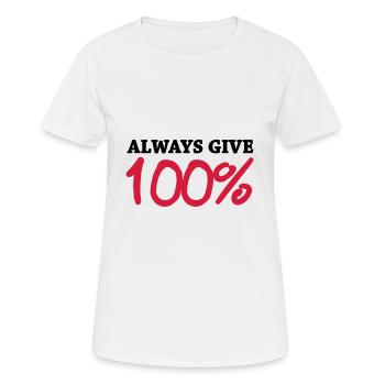 Always give 100 - Frauen T-Shirt atmungsaktiv - Weiß - Vorne - AI Model Female 172 dark (172cm)