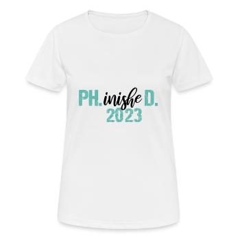 Doktor 2023 Abschluss Philister Dissertation Phd - Frauen T-Shirt atmungsaktiv - Weiß - Vorne - AI Model Female 172 dark (172cm)