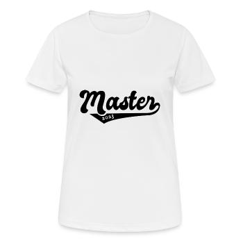 Master 2023 Abschluss Promotion Sponsion Uni - Frauen T-Shirt atmungsaktiv - Weiß - Vorne - AI Model Female 172 dark (172cm)