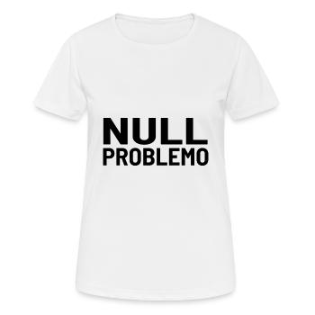 Zéro problème, pas de problème - T-shirt respirant Femme - blanc - Devant - AI Model Female 172 dark (172cm)